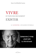 Vivre, non pas seulement exister